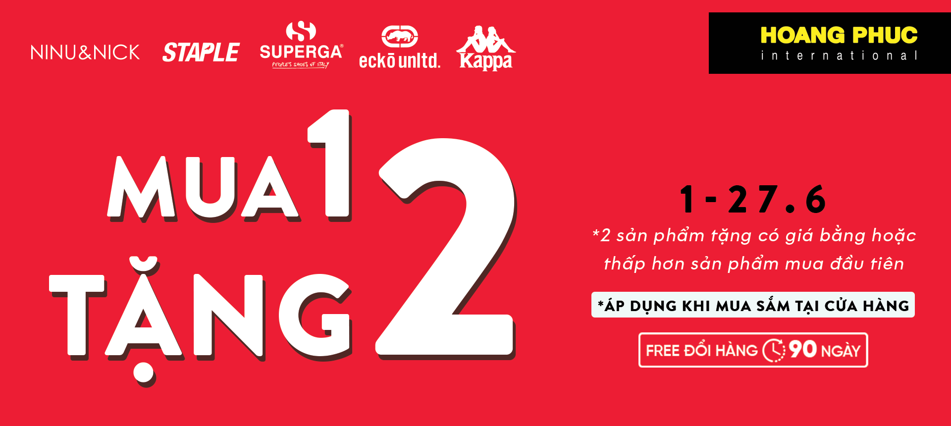 BUY 1 GET 2 - ONLY FROM HOANG PHUC INTERNATIONAL
