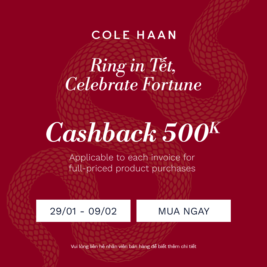 ĐÓN TẾT RẠNG NGỜI CÙNG COLE HAAN