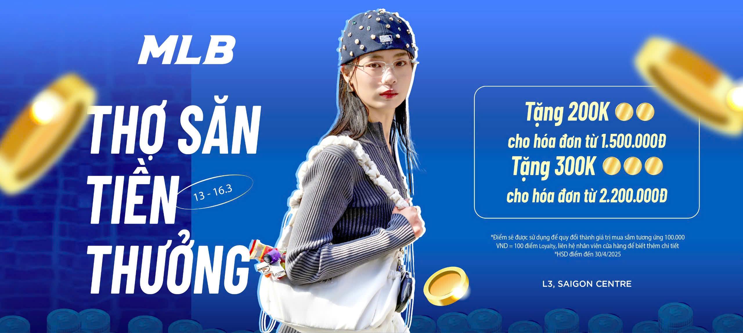 SĂN TIỀN THƯỞNG LÊN ĐẾN 300.000Đ KHI MUA SẮM TẠI MLB SAIGON CENTRE