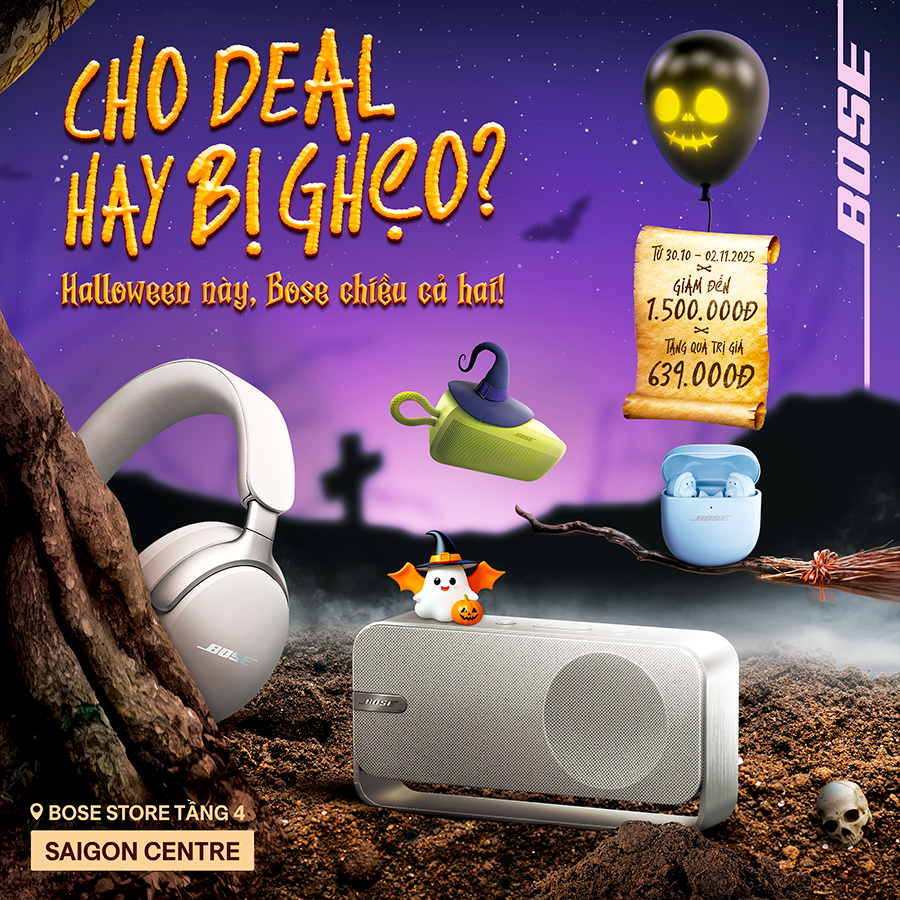 DEAL NGON KHỎI GHẸO? HALLOWEEN NÀY CÓ BOSE LO!
