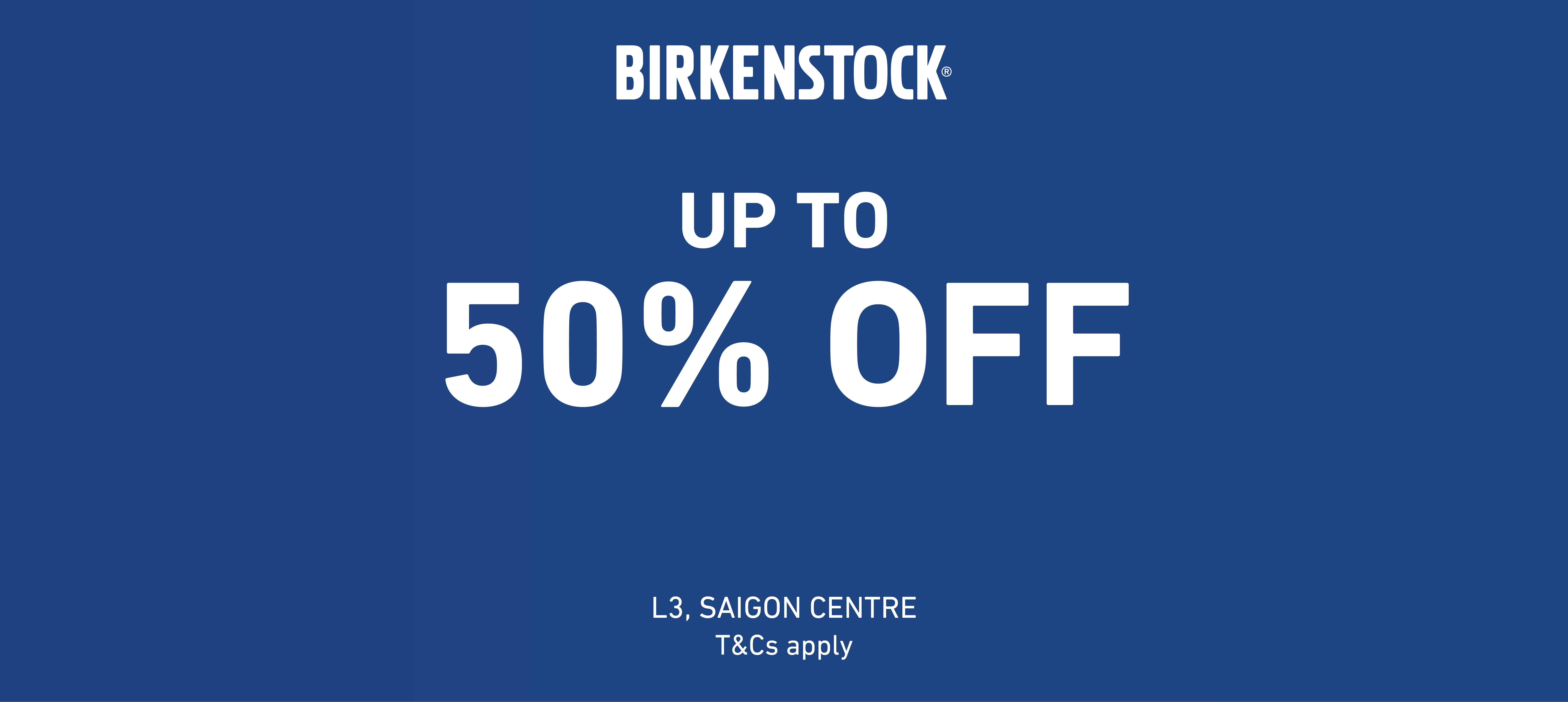 BIRKENSTOCK - END OF SEASON SALE - UP TO 50% OFF