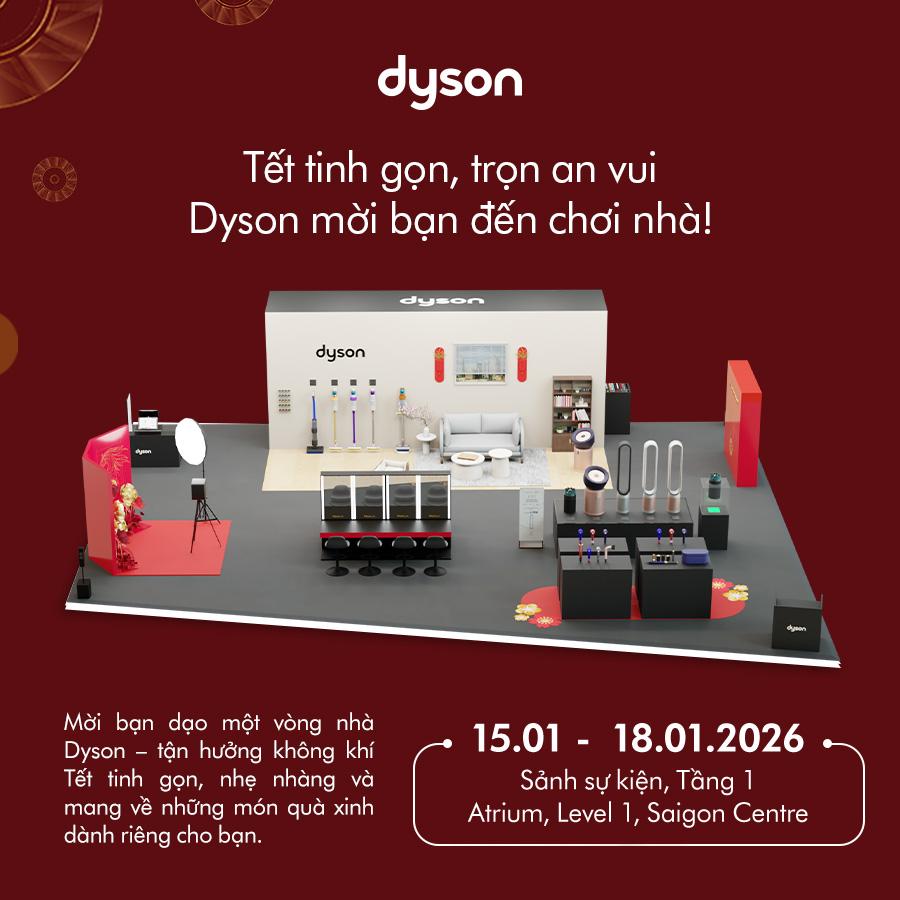 TẾT TINH GỌN - TRỌN AN VUI CÙNG DYSON