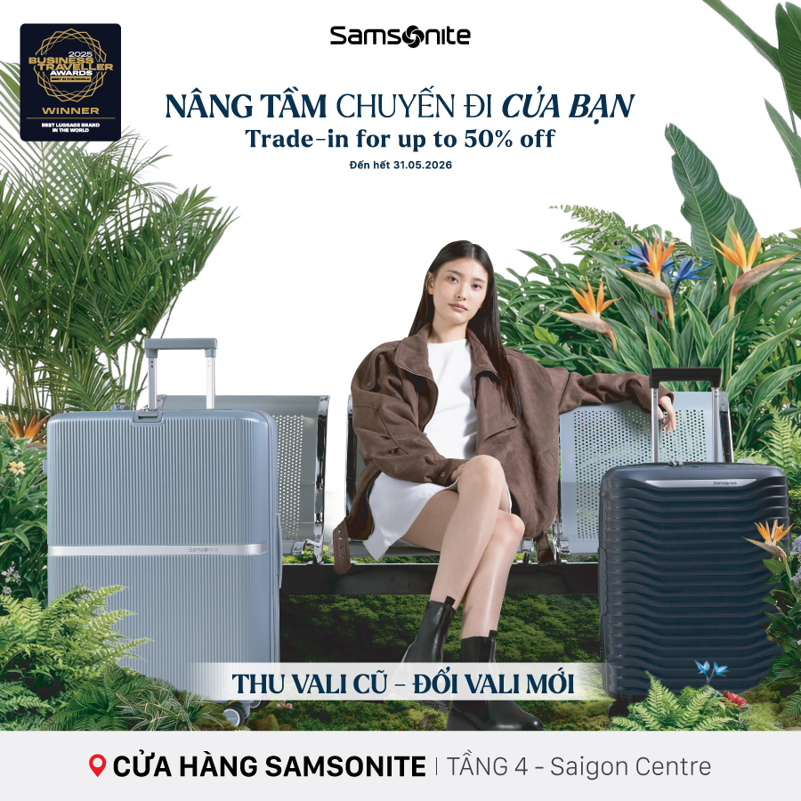 NÂNG TẦM CHUYẾN ĐI CỦA BẠN CÙNG SAMSONITE