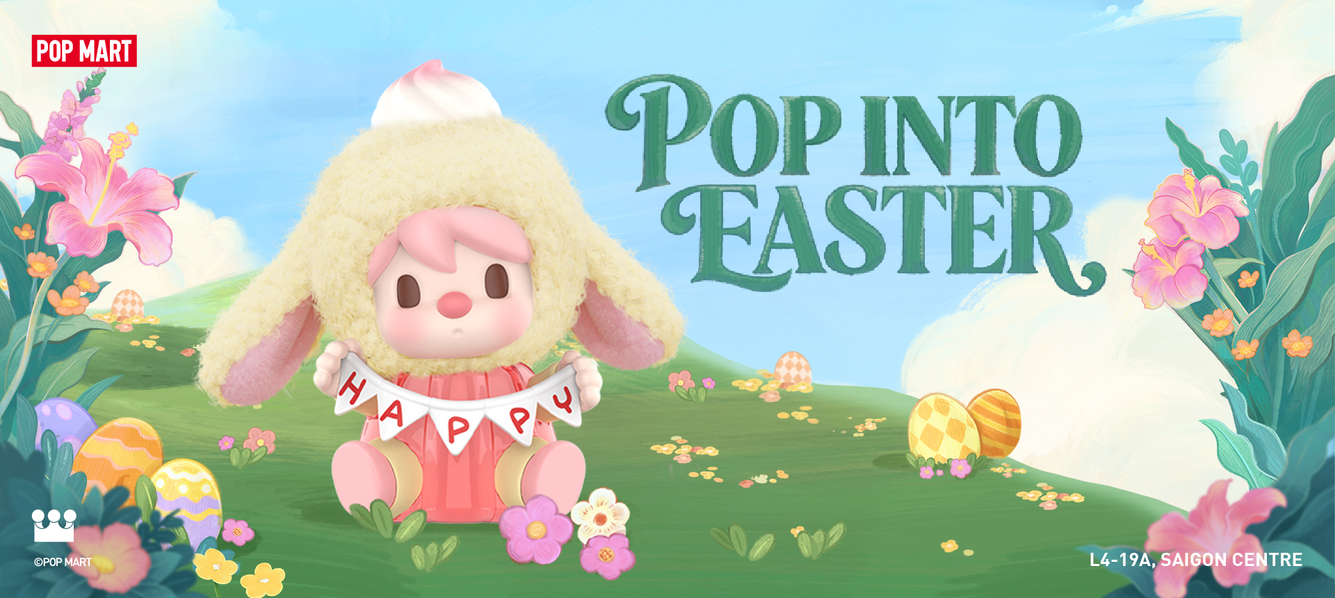 POP INTO EASTER - SĂN TRỨNG – RINH QUÀ BẤT NGỜ