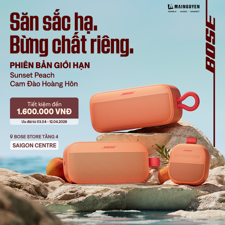 BOSE - SĂN SẮC HẠ, BỪNG CHẤT RIÊNG CÙNG SẮC CAM ĐÀO HOÀNG HÔN