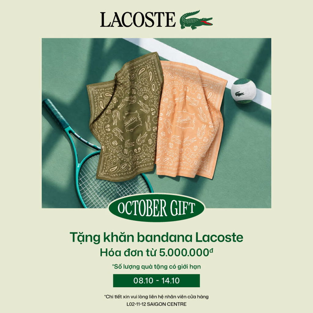 LACOSTE | OCTOBER GIFT – ĐIỂM NHẤN TRỌN VẸN PHONG CÁCH