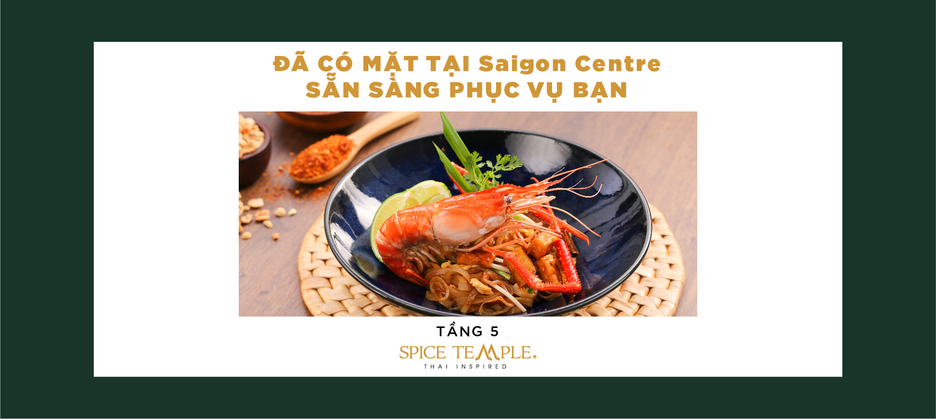 SPICE TEMPLE - FRESH INTERPRETATION ON THAI CUISINE