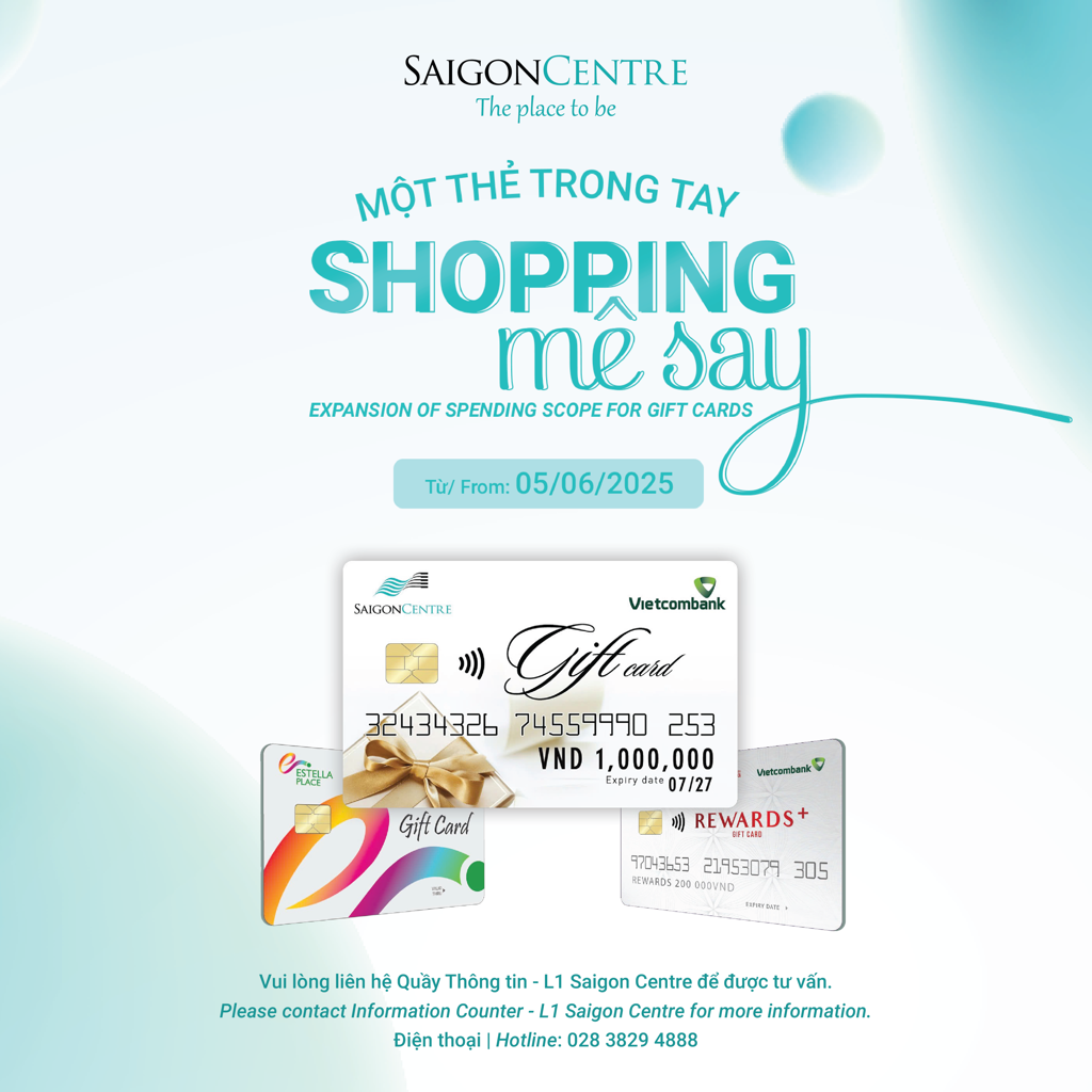 TIN VUI CHO CHỦ THẺ QUÀ TẶNG SAIGON CENTRE/ ESTELLA PLACE/ REWARDS+