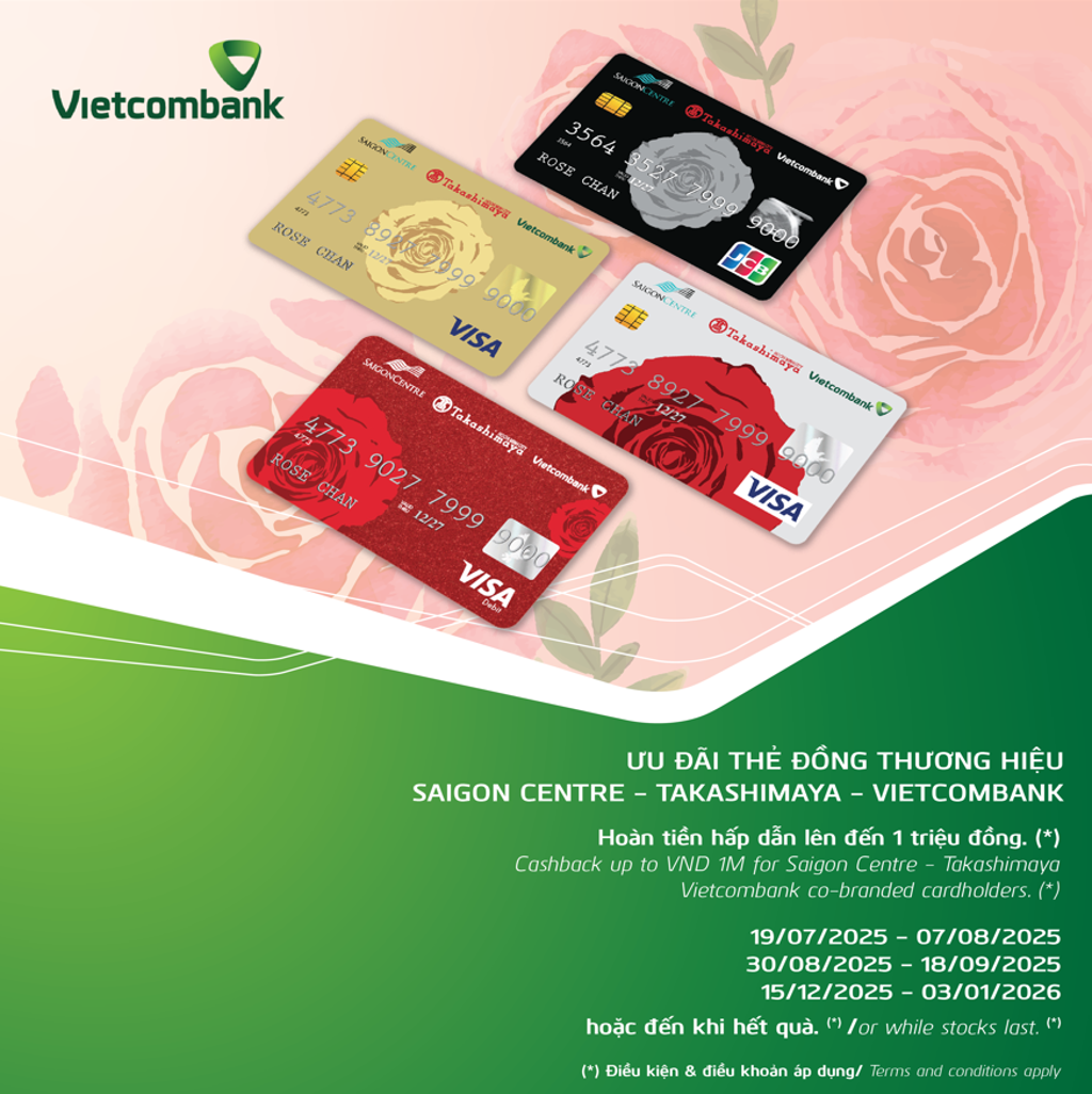 ƯU ĐÃI THẺ ĐTH SAIGON CENTRE - TAKASHIMAYA – VIETCOMBANK – HOÀN TIỀN LÊN ĐẾN 1.000.000Đ
